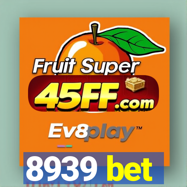 8939 bet